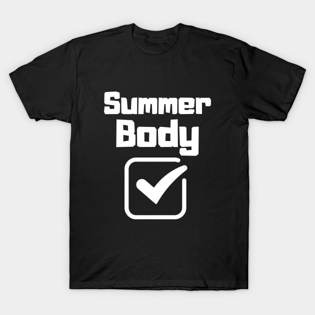 Summer Body T-Shirt by Catchy Phase